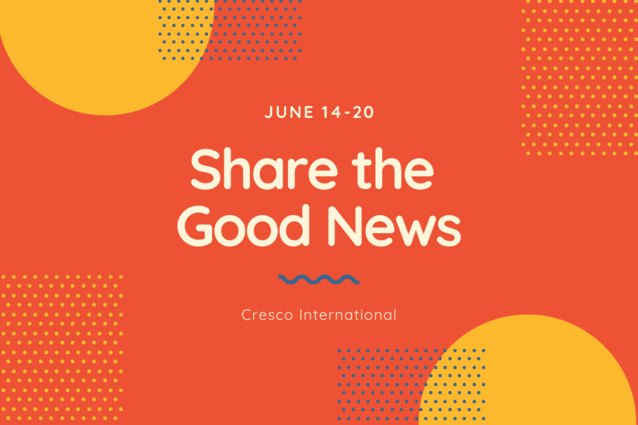 Share the Good News June 14-20