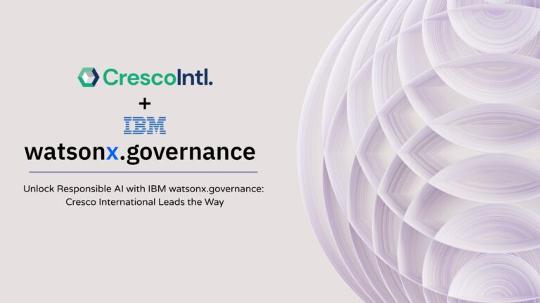 Unlock Responsible AI with IBM watsonx.governance: Cresco International Leads the Way