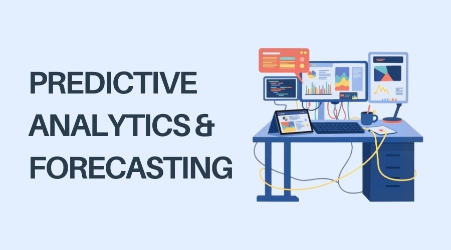 Predictive Analytics & Forecasting
