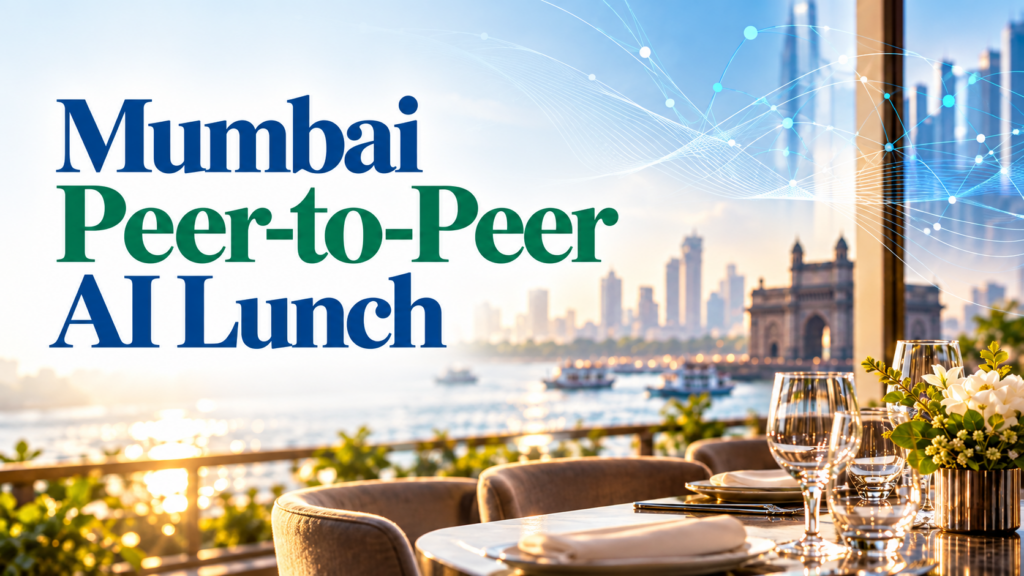 Mumbai Peer-to-Peer AI Lunch